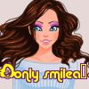 ♫♪♫♪only smile♫♪♫♪